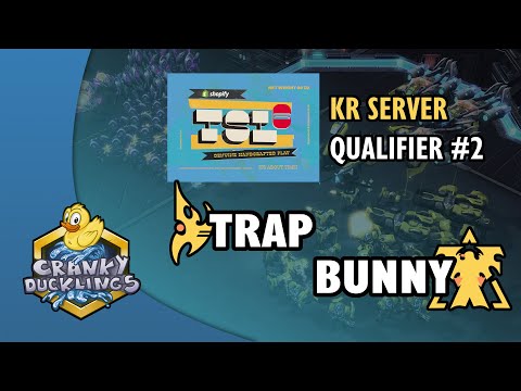 Trap vs Bunny - PvT | Shopify TSL6 - KR Server Qualifier #2 | EPT StarCraft 2 Tournament