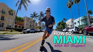 How To Miami! South Beach On Rollerblades  -Narrated FlowCast