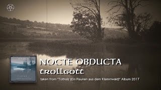 NOCTE OBDUCTA - Trollgott (full song)