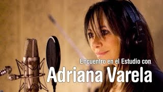 Encuentro en el Estudio con Adriana Varela - Completo