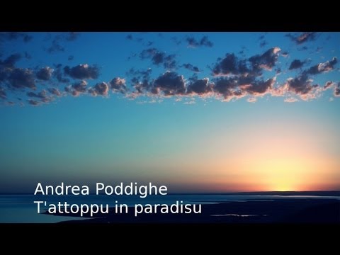 Andrea Poddighe - T'attoppu in paradisu (Official video)