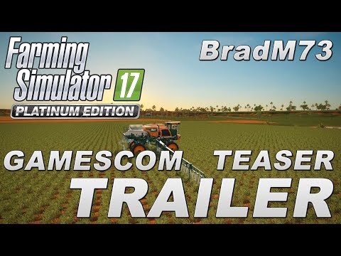 GAMESCOM 2017 TEASER TRAILER: Farming Simulator 17 Platinum Edition!!!