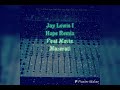 Jay Lewis Ft Gorilla Mode Deez Mista Cain Movin Mazerati I Hope Remix
