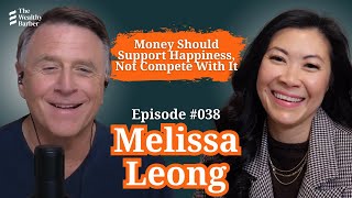 Melissa Leong: Money Should Support Happiness, Not Compete With It | TWB Podcast #38