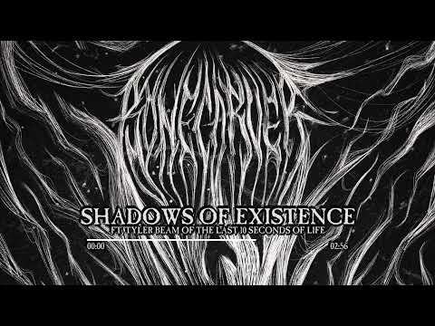 Bonecarver -- Shadows Of Existence [ft Tyler Beam of TLTSOL] (Official Stream)