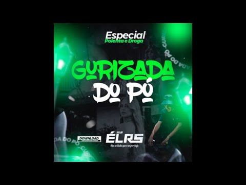 🔥GURIZADA DO PÓ ESPECIAL POLENTA E DROGA (Nº26. Dj él Rs - CD - DJ ÉL RS)