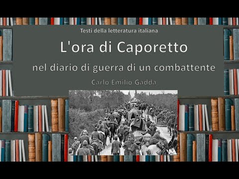 L'ora di Caporetto - diario di guerra di un combattente di Gadda - Testi della letteratura