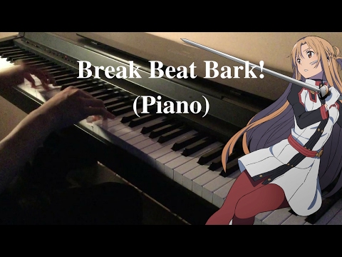Sword Art Online Ordinal Scale Ost (Piano cover) - Break Beat Bark! by Yuna