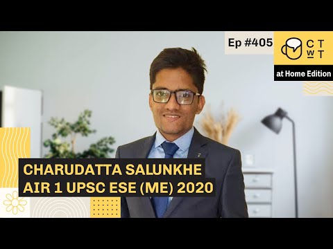 CTwT E405  - UPSC ESE 2020 (Mechanical) Topper Charudatta Salunkhe AIR 1 | Third Attempt