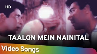 Taalon Mein Nainital by Sonu Nigam, Alka Yagnik