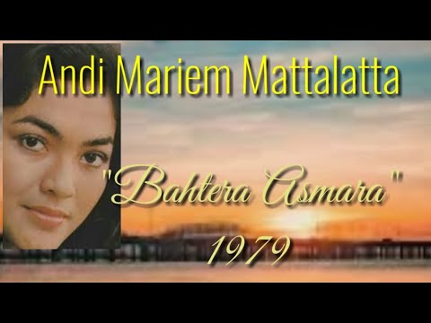 1979 "Bahtera Asmara" Andi Mariem Mattalata