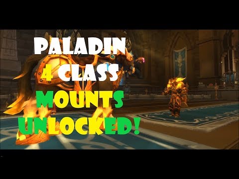 Paladin 4 Class Mounts Unlocked. 4? YES, BLOODY 4 OF THEM!