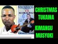 CHRISTMAS TUKAINA KIMANGU ya Kijana Musyoki