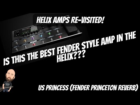 Helix Amps RE-VISITED Ep. 5: The Best Fender Style Amp In The Helix??? | US Princess