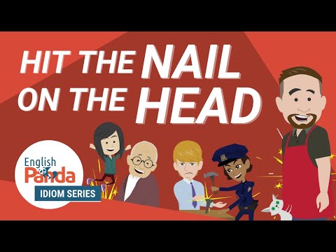 頭に釘を打つ-英語のイディオムを学ぶ（Hit the nail on the head - Learn English Idioms）