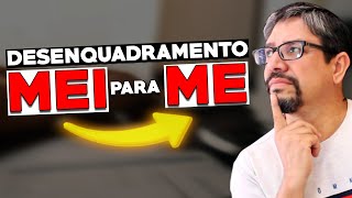 ???? DESENQUADRAMENTO MEI: Como Funciona e Quando Solicitar Desenquadramento do MEI para ME em 2023?