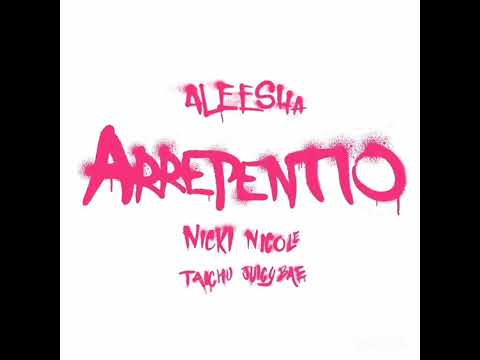 Aleesha x Nicki Nicole x Taichu x Juicy Bae  - Arrepentio [ Audio]