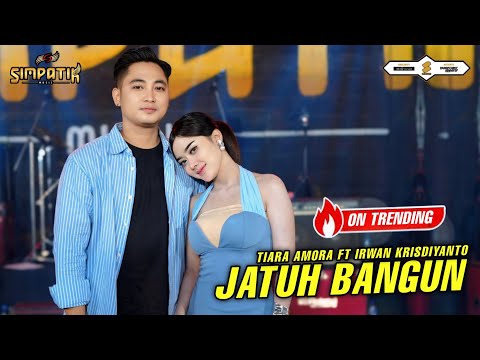 JATUH BANGUN - IRWAN KRISDIYANTO ft TIARA AMORA - SIMPATIK MUSIC