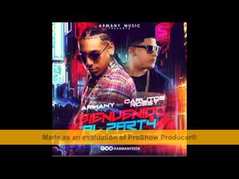 Armany Ft. Carlitos Rossy - Bienvenido Al Party