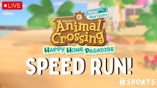 🔴 HAPPY HOME PARADISE SPEED RUN! | Live Stream | Animal Crossing New Horizons DLC #shorts