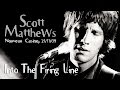 Scott Matthews - Into The Firing Line - live Nouveau Casino 2009