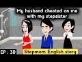 Stepmom Part 30 English Story With Subtitles Animated Stories Learn English English Story