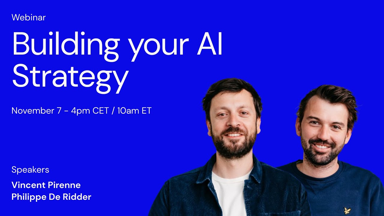 Webinar: Building your AI strategy w. Philippe De Ridder & Vincent Pirenne