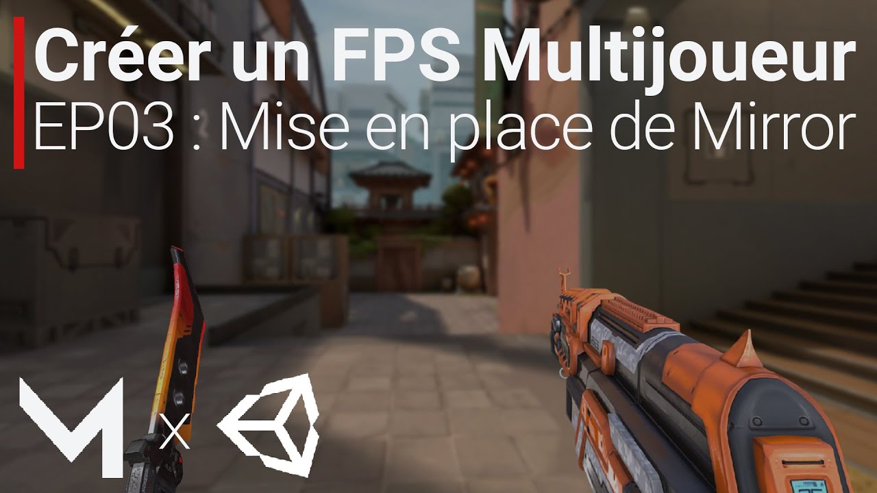 Créer un FPS MULTIJOUEUR avec Mirror sur Unity (EP03 : Mise en place de Mirror)