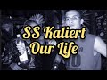 SS Kaliert - Our Life (Sub español)