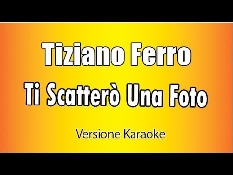 Tiziano Ferro -  Ti Scatterò una foto (Versione Karaoke Academy Italia)