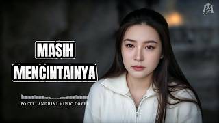 Download lagu Masih Mencintainya - Slow Rock Version | Papinka #coversong #slowrock #slowpop #poprock mp3