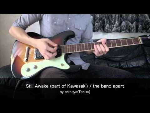 Still Awake (part of Kawasaki) コピー / the band apart