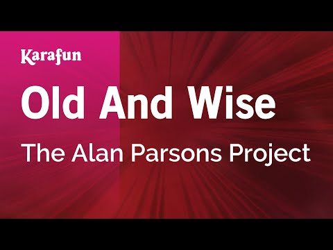 Old And Wise - The Alan Parsons Project | Karaoke Version | KaraFun