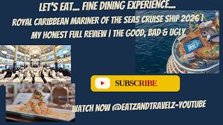 LET'S EAT & REVIEW-Royal Caribbean MARINER of the Seas Cruise Ship- DINING EXPERIENCE #cruise #food