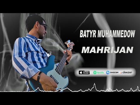 Batyr Muhammedow - Mahrijan | 2021