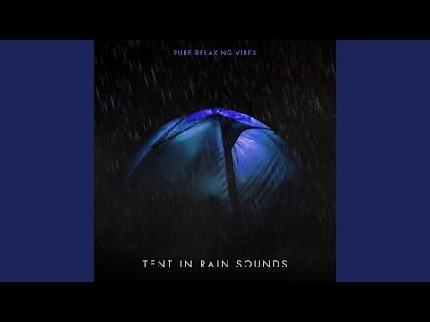 Tent in Rain Sounds
