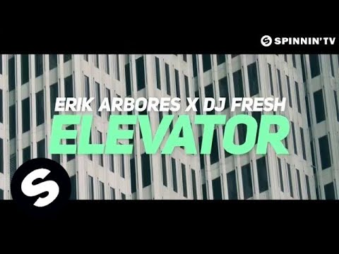 Erik Arbores x DJ Fresh - Elevator (Official Video)