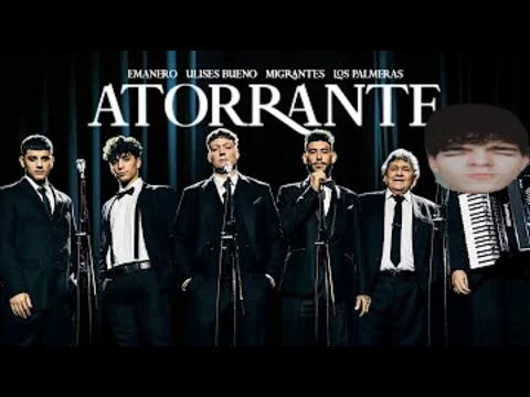 Emanero, Ulises Bueno, Migrantes, Los Palmeras - ATORRANTE (Official Video) (AUDIO ORIGINAL)