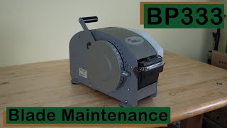 BP333 & M-1 Blade Maintenance