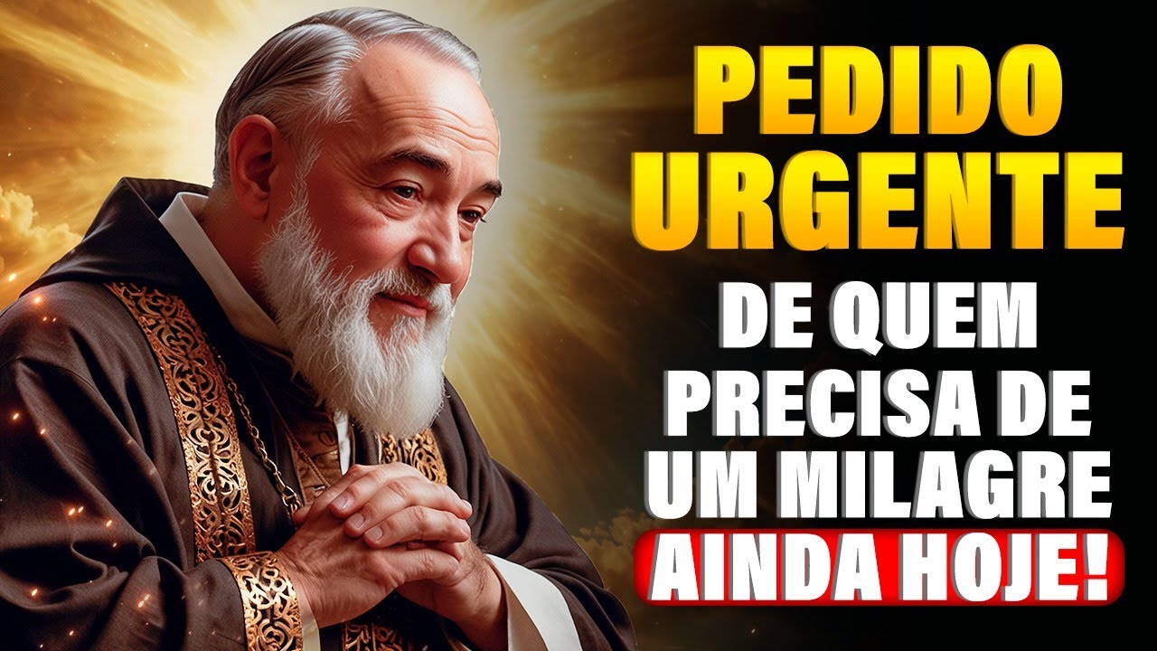 ✝️ PADRE PIO: PODEROSA ORAÇÂO PARA PEDIDOS E MILAGRES URGENTES