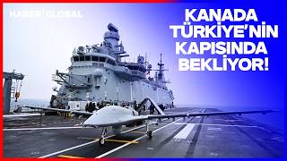 YAPTIRIMLARINI BÖYLE YIRTIP ATTIK! Kanada İHA'lar İçin Türkiye'nin Kapısında Bek