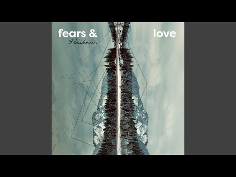 Fears & Love