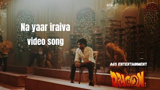 Download lagu Na yaar iraiva video song Pradeep Ranganathan singer Yuvan Shankar Raja mp3