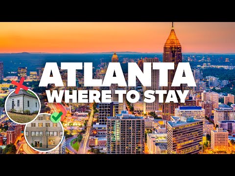 WHERE TO STAY IN ATLANTA! Best Areas and Budget Hotels!