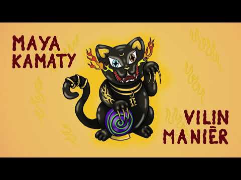 MAYA KAMATY - VILIN MANIÈR 😼 (Visualizer)