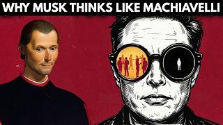 What Elon Musk and Machiavelli Have in Common