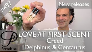 Creed Centaurus & Delphinus perfume review on Persolaise Love At First Scent episode 497