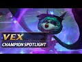 VEX CHAMPION SPOTLIGHT - League of Legends