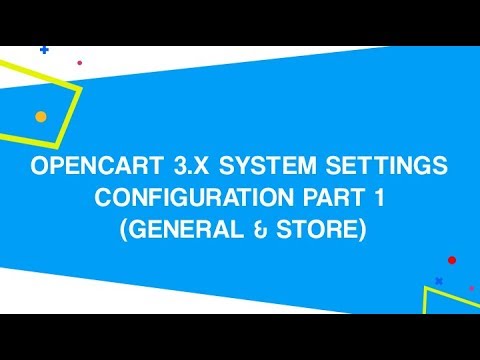 OpenCart 3.x System Settings Configuration PART 1 (General & Store)