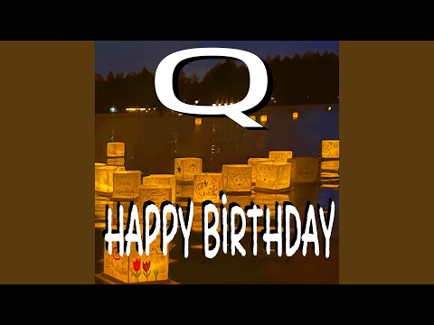 Happy Birthday Q